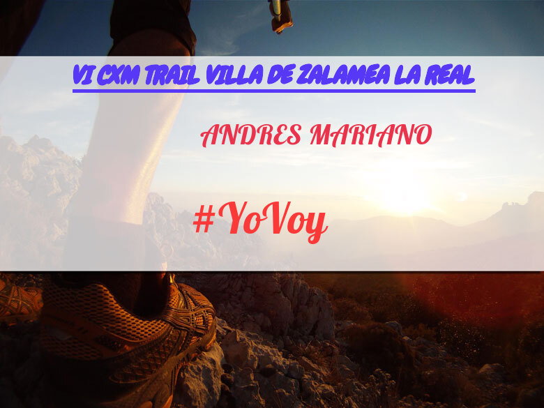 #JoHiVaig - ANDRES MARIANO (VI CXM TRAIL VILLA DE ZALAMEA LA REAL)