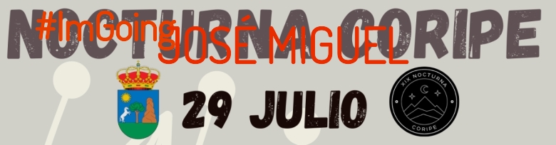 #YoVoy - JOSÉ MIGUEL (XIX NOCTURNA DE CORIPE)