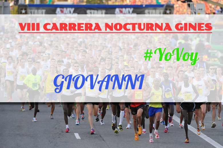 #YoVoy - GIOVANNI (VIII CARRERA NOCTURNA GINES)