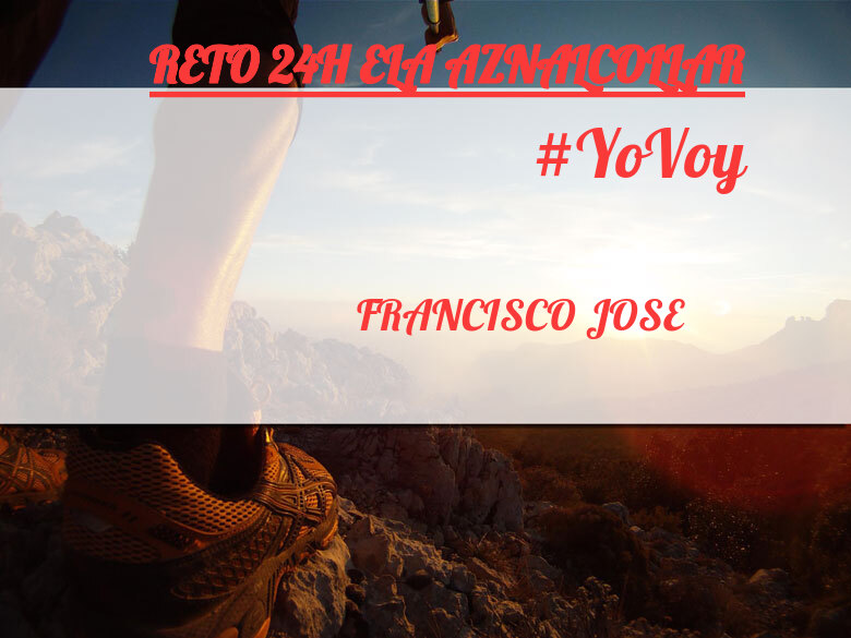 #YoVoy - FRANCISCO JOSE (RETO 24H ELA AZNALCOLLAR)