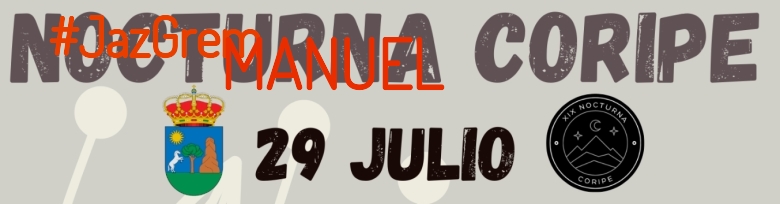 #JoHiVaig - MANUEL (XIX NOCTURNA DE CORIPE)