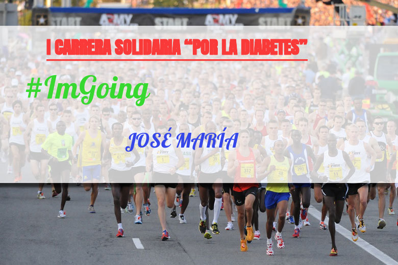 #YoVoy - JOSÉ MARÍA (I CARRERA SOLIDARIA “POR LA DIABETES”)