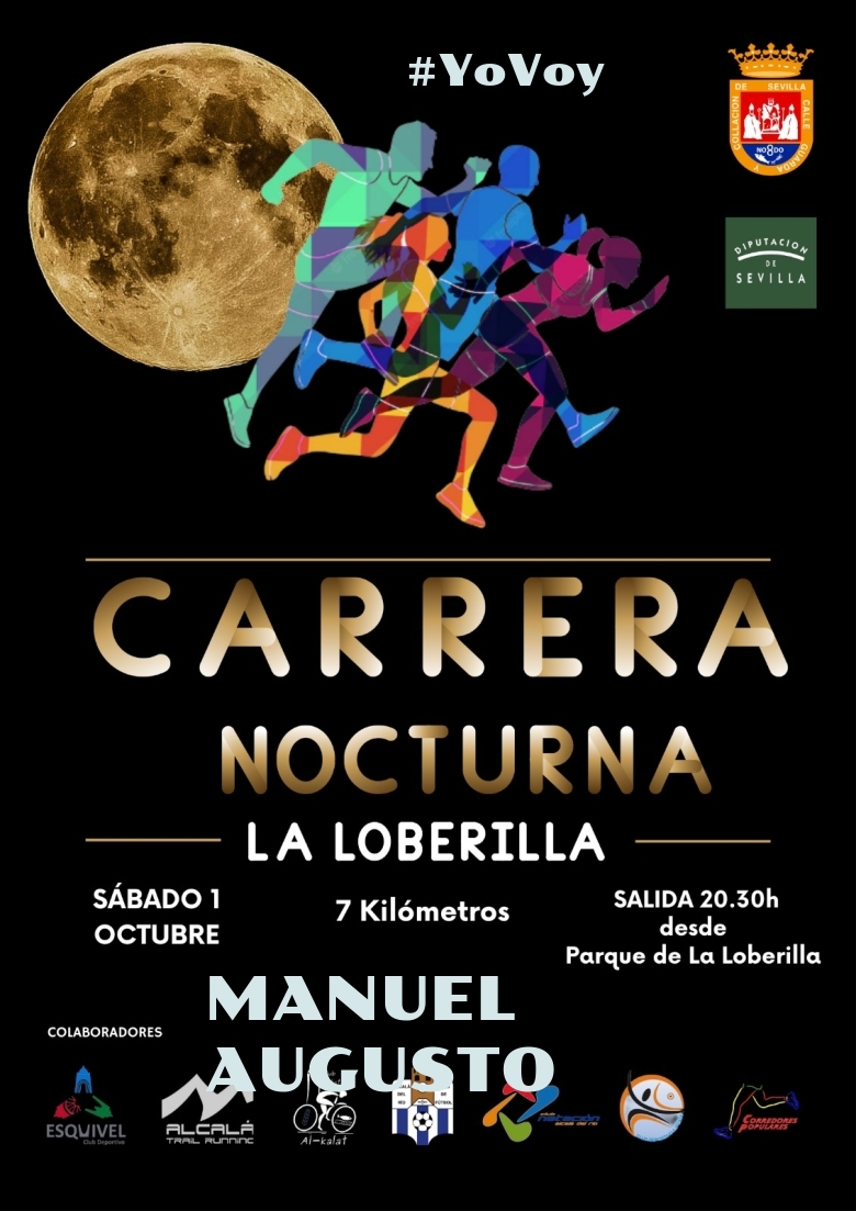 #YoVoy - MANUEL AUGUSTO (CARRERA NOCTURNA LA LOBERILLA)