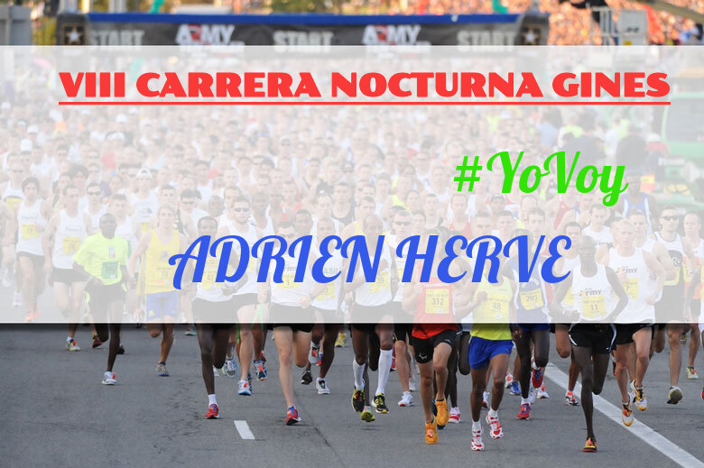 #YoVoy - ADRIEN HERVE (VIII CARRERA NOCTURNA GINES)