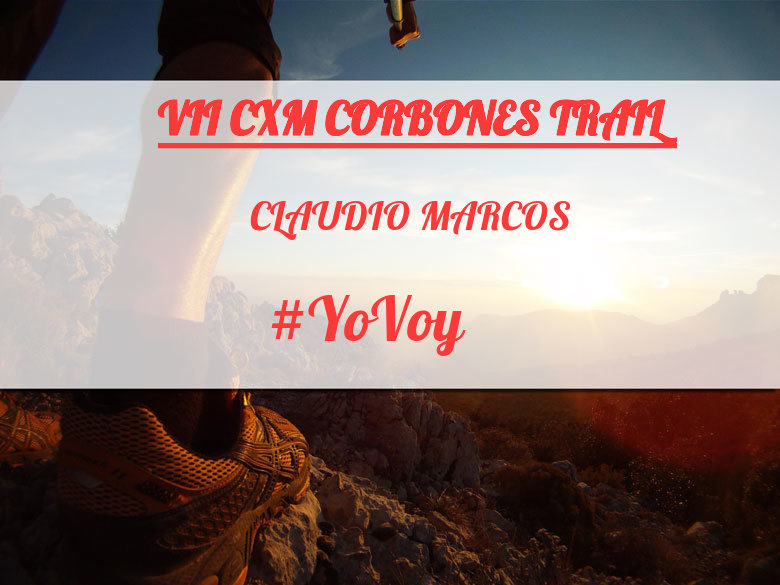 #ImGoing - CLAUDIO MARCOS (VII CXM CORBONES TRAIL)