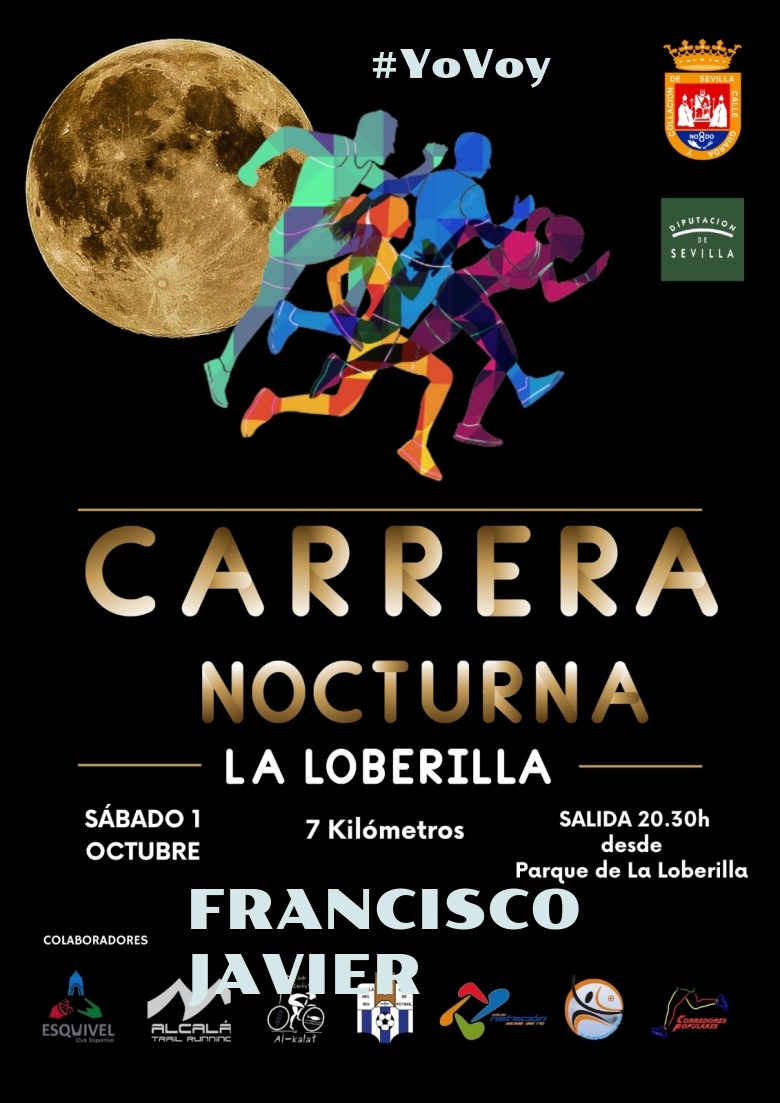 #YoVoy - FRANCISCO JAVIER (CARRERA NOCTURNA LA LOBERILLA)