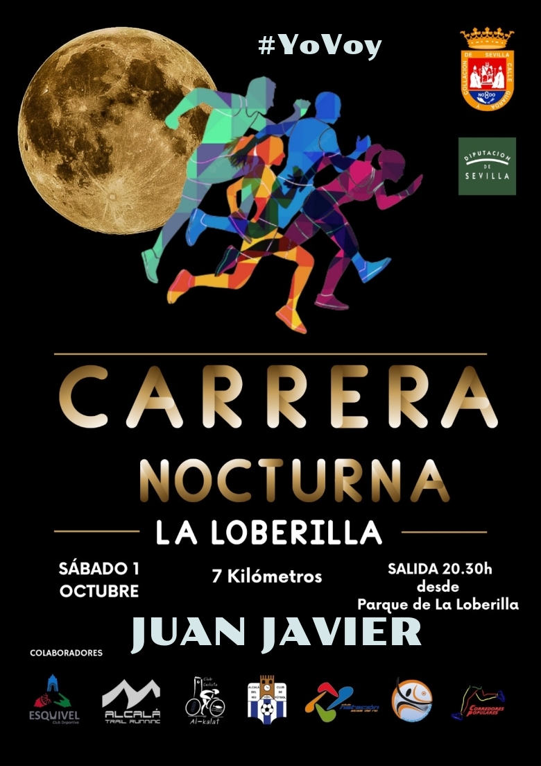 #YoVoy - JUAN JAVIER (CARRERA NOCTURNA LA LOBERILLA)