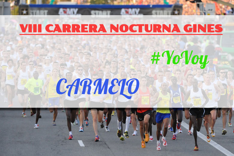 #JoHiVaig - CARMELO (VIII CARRERA NOCTURNA GINES)