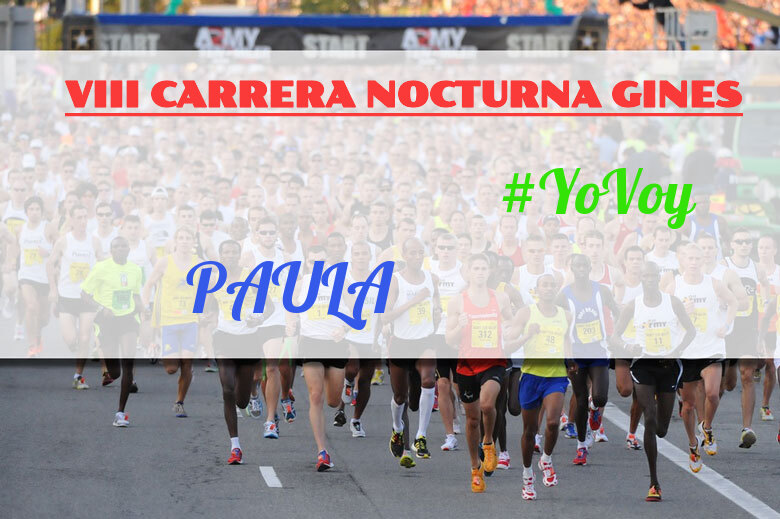 #YoVoy - PAULA (VIII CARRERA NOCTURNA GINES)