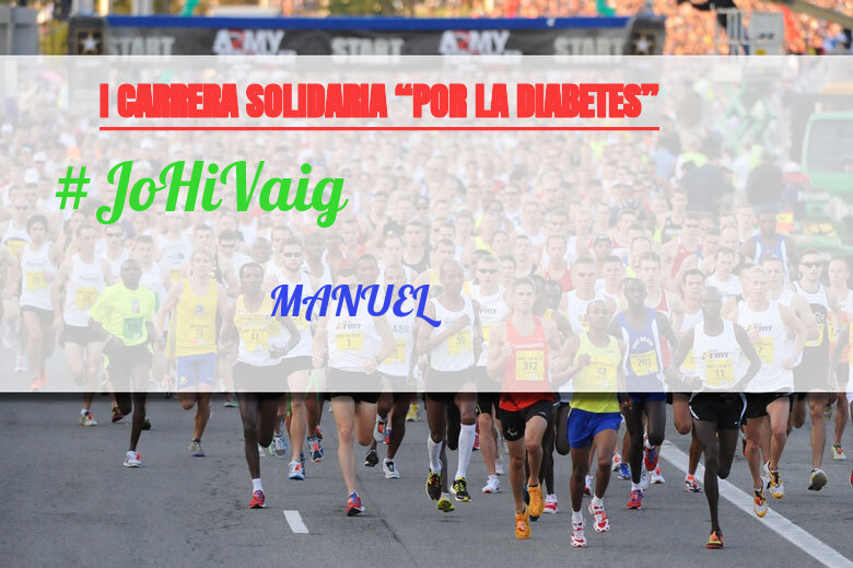 #YoVoy - MANUEL (I CARRERA SOLIDARIA “POR LA DIABETES”)