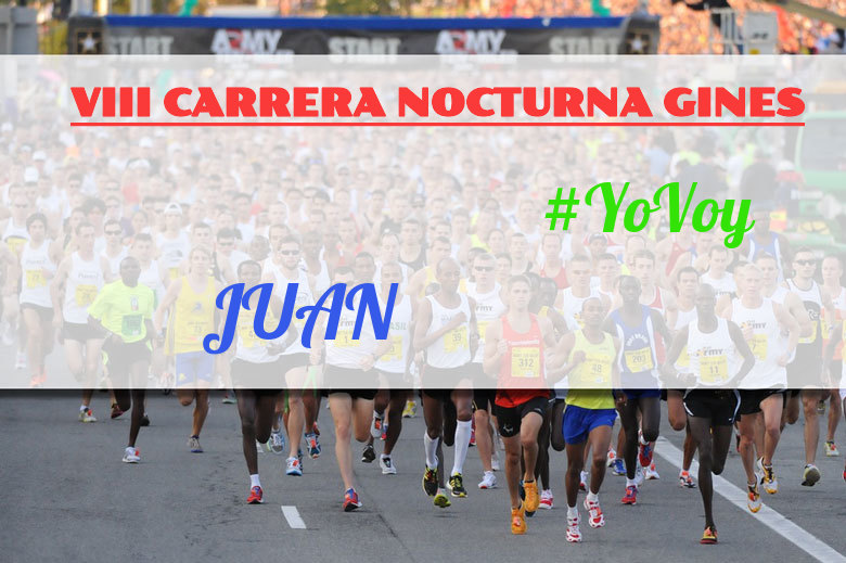 #Ni banoa - JUAN (VIII CARRERA NOCTURNA GINES)