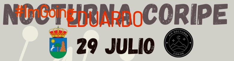#YoVoy - EDUARDO (XIX NOCTURNA DE CORIPE)