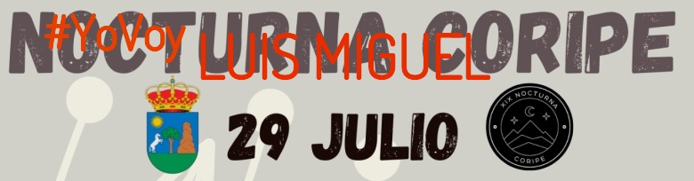 #YoVoy - LUIS MIGUEL (XIX NOCTURNA DE CORIPE)