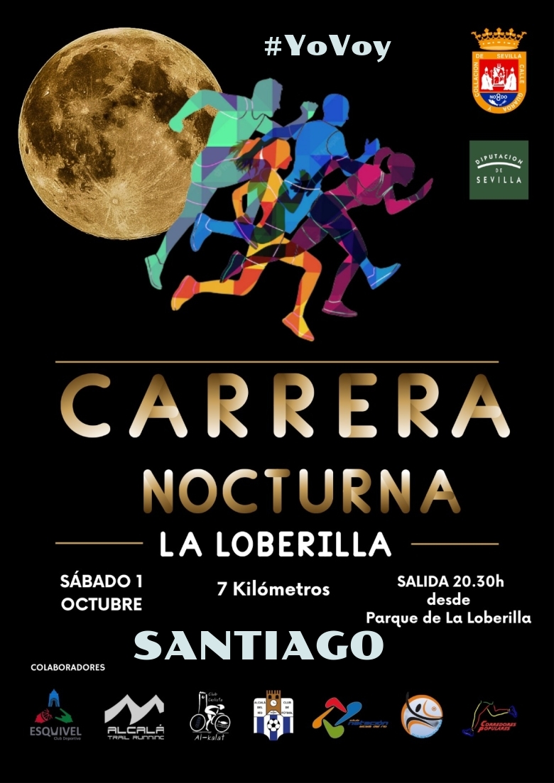 #YoVoy - SANTIAGO (CARRERA NOCTURNA LA LOBERILLA)