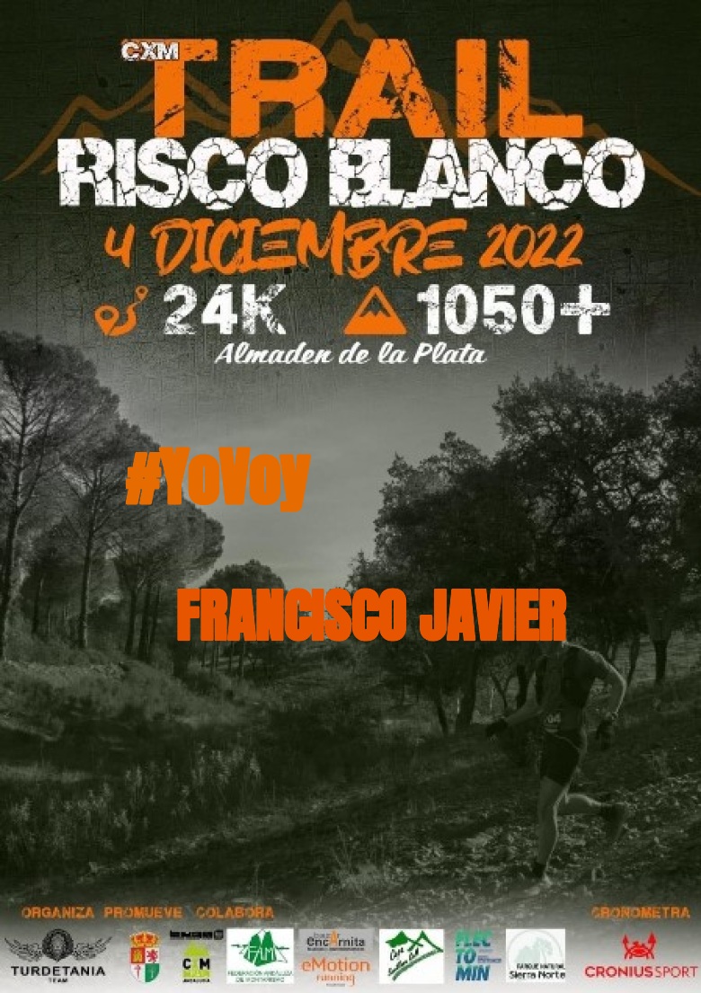 #YoVoy - FRANCISCO JAVIER (CXM TRAIL RISCO BLANCO)