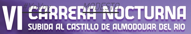 #JoHiVaig - MODESTO (VI CARRERA NOCTURNA SUBIDA AL CASTILLO DE ALMODOVAR DEL RIO)