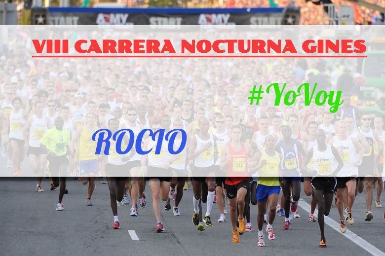 #YoVoy - ROCIO (VIII CARRERA NOCTURNA GINES)