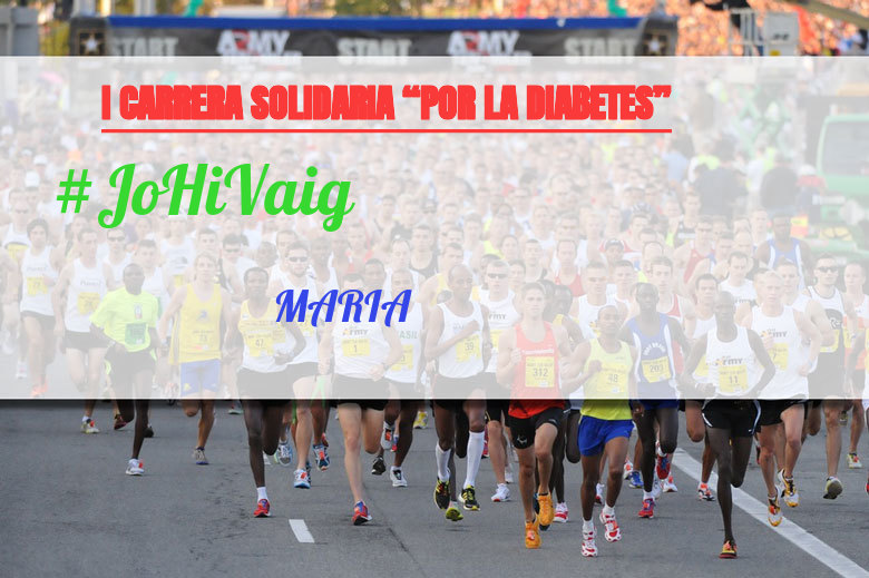 #ImGoing - MARIA (I CARRERA SOLIDARIA “POR LA DIABETES”)