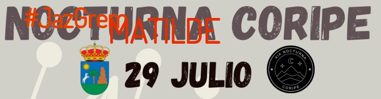 #JoHiVaig - MATILDE (XIX NOCTURNA DE CORIPE)