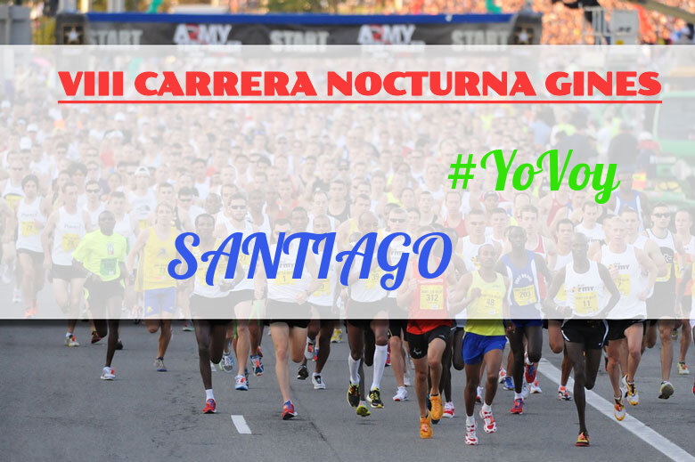 #JoHiVaig - SANTIAGO (VIII CARRERA NOCTURNA GINES)