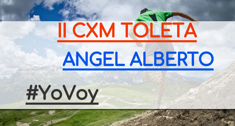 #JeVais - ANGEL ALBERTO (II CXM TOLETA)