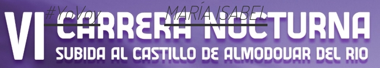 #JoHiVaig - MARÍA ISABEL (VI CARRERA NOCTURNA SUBIDA AL CASTILLO DE ALMODOVAR DEL RIO)