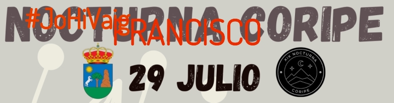 #YoVoy - FRANCISCO  (XIX NOCTURNA DE CORIPE)