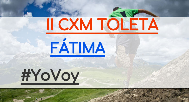 #YoVoy - FÁTIMA (II CXM TOLETA)