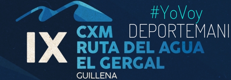 #YoVoy - DEPORTEMANIA (IX CXM RUTA DEL AGUA-EL GERGAL,)