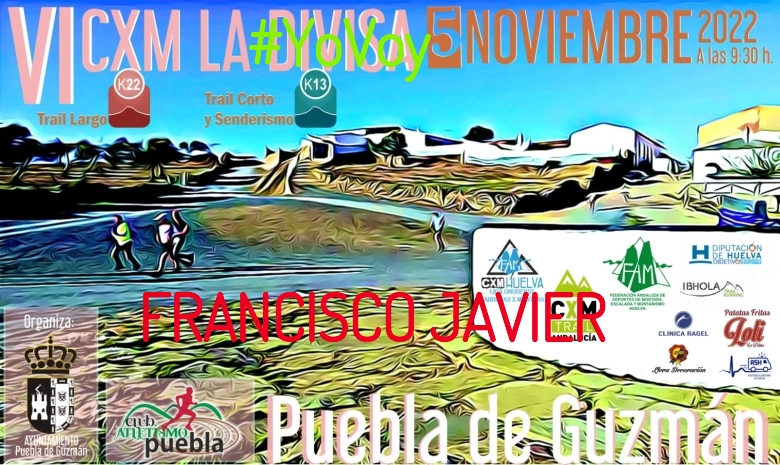 #YoVoy - FRANCISCO JAVIER (VI CXM TRAIL LA DIVISA)