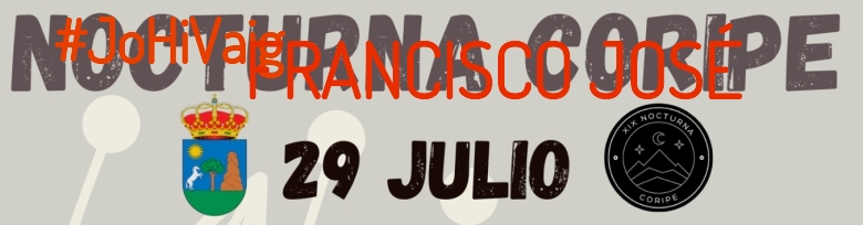 #JoHiVaig - FRANCISCO JOSÉ (XIX NOCTURNA DE CORIPE)