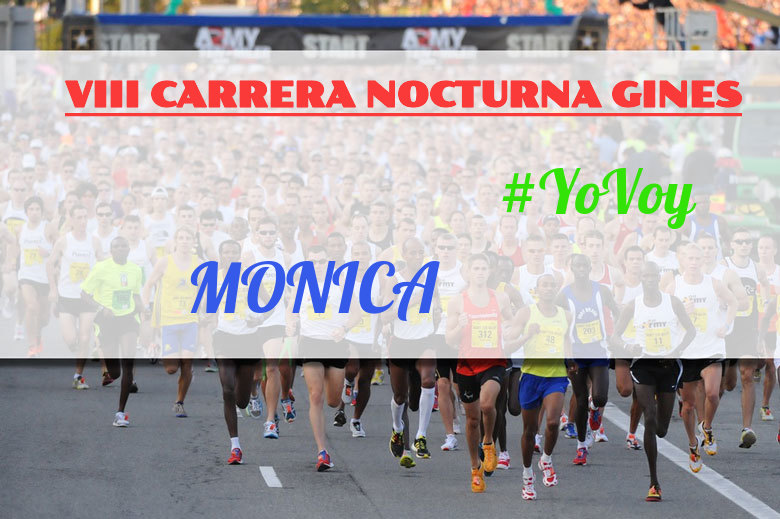 #YoVoy - MONICA (VIII CARRERA NOCTURNA GINES)