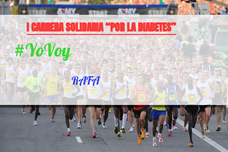 #YoVoy - RAFA (I CARRERA SOLIDARIA “POR LA DIABETES”)