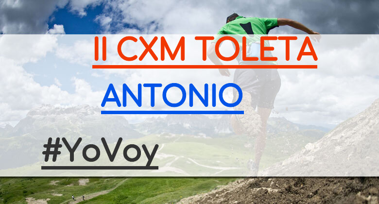 #YoVoy - ANTONIO (II CXM TOLETA)