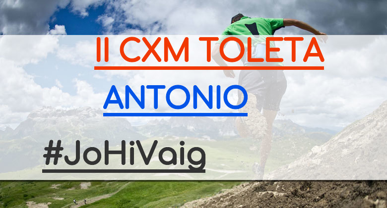 #YoVoy - ANTONIO (II CXM TOLETA)