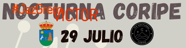 #ImGoing - VICTOR (XIX NOCTURNA DE CORIPE)