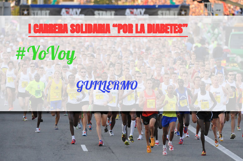 #YoVoy - GUILLERMO (I CARRERA SOLIDARIA “POR LA DIABETES”)