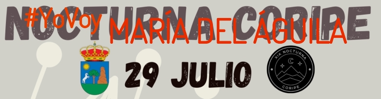 #YoVoy - MARÍA DEL ÁGUILA (XIX NOCTURNA DE CORIPE)