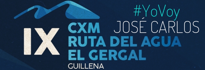 #EuVou - JOSÉ CARLOS (IX CXM RUTA DEL AGUA-EL GERGAL,)