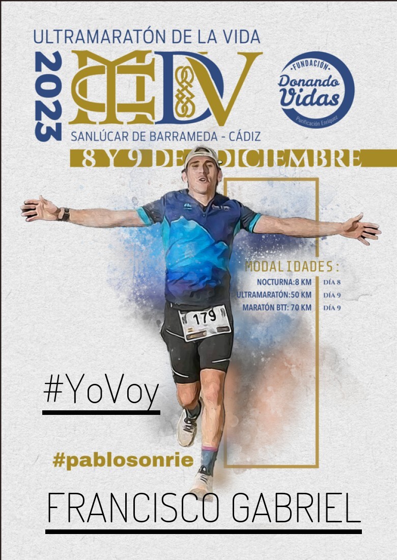 #YoVoy - FRANCISCO GABRIEL (ULTRAMARATON DE LA VIDA)