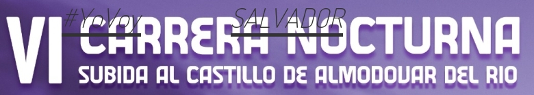 #JoHiVaig - SALVADOR (VI CARRERA NOCTURNA SUBIDA AL CASTILLO DE ALMODOVAR DEL RIO)