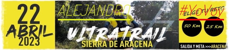 #Ni banoa - ALEJANDRO (ULTRATRAIL 2023 SIERRA DE ARACENA)