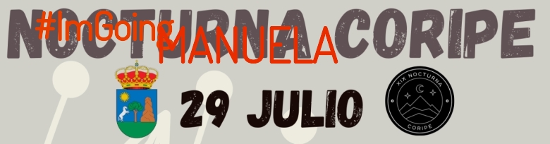 #ImGoing - MANUELA (XIX NOCTURNA DE CORIPE)