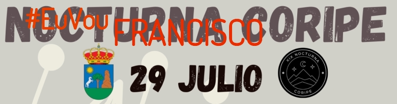 #YoVoy - FRANCISCO (XIX NOCTURNA DE CORIPE)
