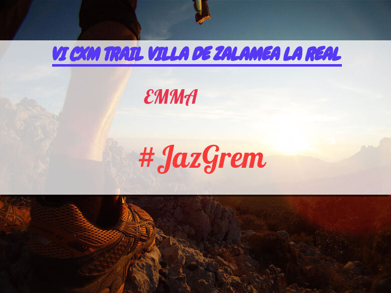 #YoVoy - EMMA (VI CXM TRAIL VILLA DE ZALAMEA LA REAL)