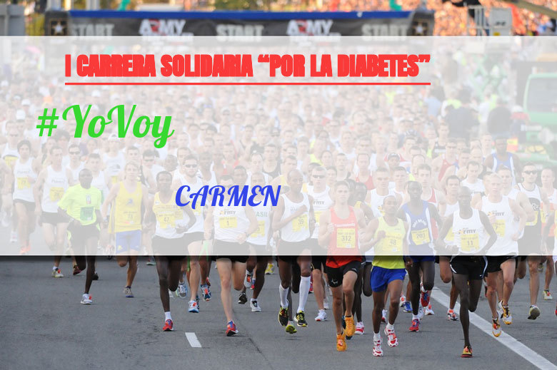 #YoVoy - CARMEN  (I CARRERA SOLIDARIA “POR LA DIABETES”)