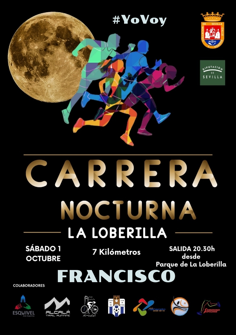 #JoHiVaig - FRANCISCO (CARRERA NOCTURNA LA LOBERILLA)