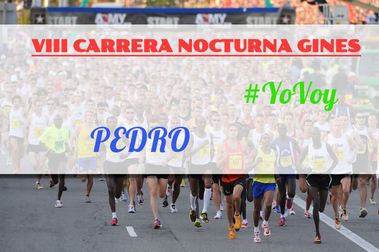 #YoVoy - PEDRO (VIII CARRERA NOCTURNA GINES)