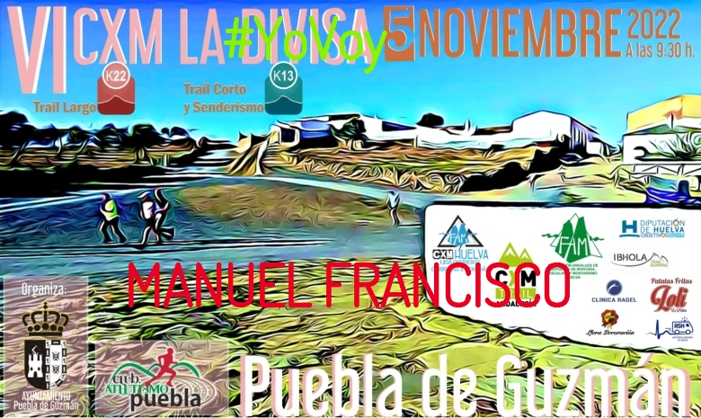 #YoVoy - MANUEL FRANCISCO (VI CXM TRAIL LA DIVISA)