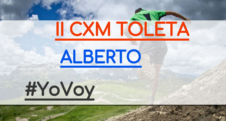 #YoVoy - ALBERTO (II CXM TOLETA)